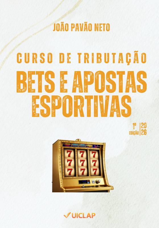 Capa do livro Curso de Tributação — Bets e Apostas Esportivas